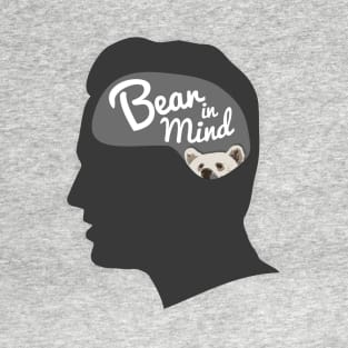 Bear in mind T-Shirt